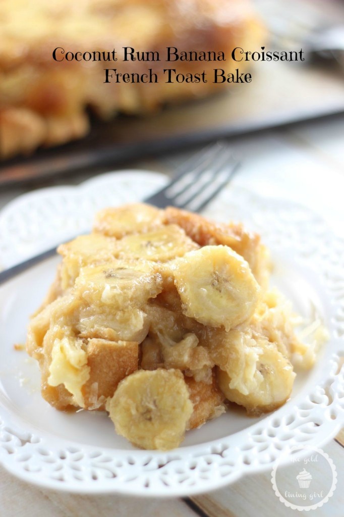 Coconut Rum Banana Upside Down French Toast Casserole