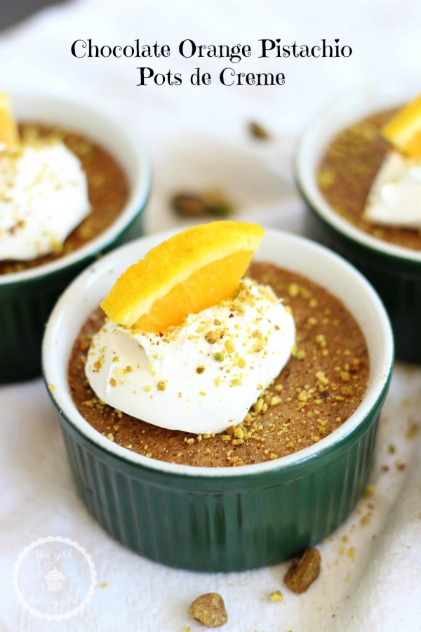Chocolate Orange Pistachio Pots de Creme