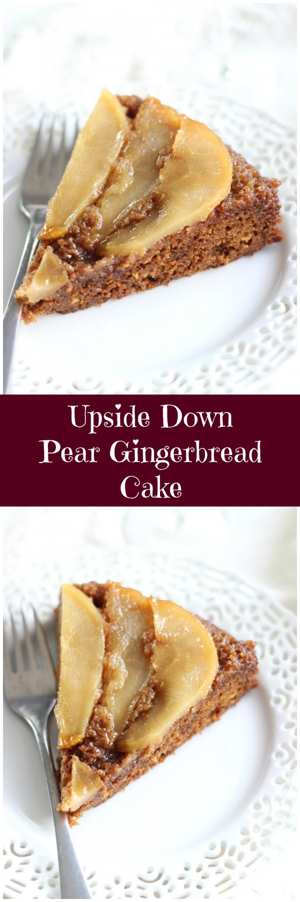 Upside-Down Pear Gingerbread Cake