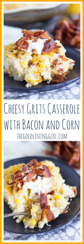 Cheesy Grits Casserole with Bacon and Corn pin