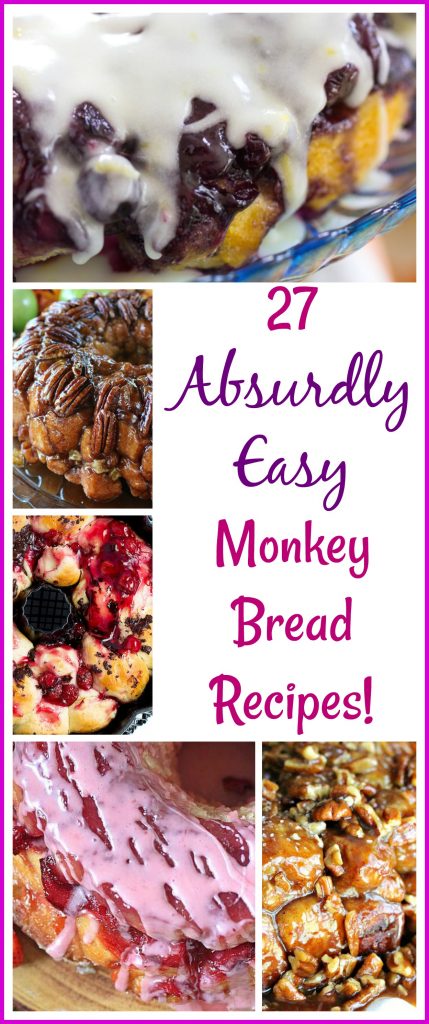 27 Absurdly Easy Monkey Bread Recipes for ALL occasions!